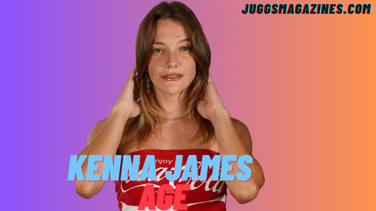 Kenna James Age, Height, Net Worth & Dating Life 2026